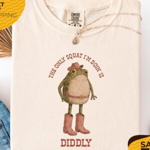 Comfort Colors® The Only Squat I'm Doin' Is Diddly Shirt | Funny Cowboy Frog Shirt | Western Humor | Lazy Gym Shirt | Sarcastic Western